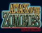 Attack of the Zombies