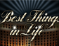 Best Things in Life
