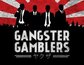 Gangster Gamblers