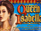Queen Isabella