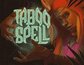 Taboo Spell