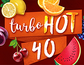 Turbo Hot 40