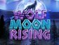 Wolf Moon Rising