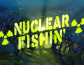 Nuclear Fishin