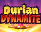 Durian Dynamite