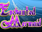 Enchanted Mermaid