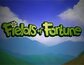 Fields of Fortune