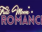 Full Moon Romance