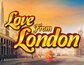 Love From London