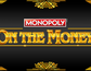 Monopoly on the Money