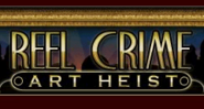 Reel Crime Art Heist