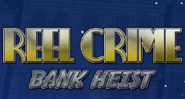 Reel Crime Bank Heist