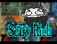 Scary Rich