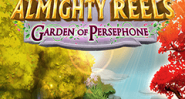 Almighty Reels Garden of Persephone