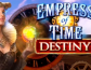 Empress of Time Destiny